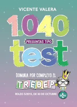1040 PREGUNTAS TIPO TEST TREBEP 1040 PREGUNTAS TIPO TEST TREBEP