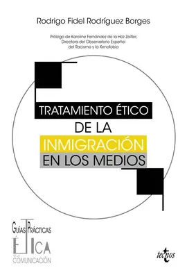 TRATAMIENTO ÉTICO DE LA INMIGRACIÓN EN LOS MEDIOS TRATAMIENTO ÉTICO DE LA INMIGRACIÓN EN LOS MEDIOS