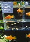 COMO CONSTRUIR Y MANTENER EL ACUARIO