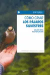 *Oferta Como Criar los Pajaros Silvestres