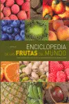 ENCICLOPEDIA DE LAS FRUTAS DEL MUNDO