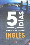 5 DÍAS PARA APRENDER INGLÉS Y VIAJAR EL FIN DE SEMANA