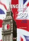INGLES EXPRESS SOLO 30 MINUTOS AL DIA - INGLES DE BASE