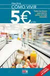 COMO VIVIR CON 5 EUROS AL DIA - TODOS LOS TRUCOS PARA AHORR