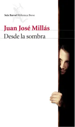 DESDE LA SOMBRA DESDE LA SOMBRA