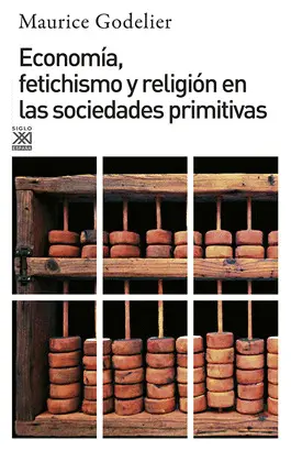 ECONOMIA, FETICHISMO Y RELIGION EN LAS SOCIEDADES