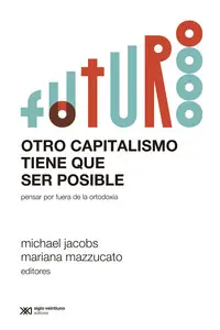 OTRO CAPITALISMO TIENE QUE SER POSIBLE OTRO CAPITALISMO TIENE QUE SER POSIBLE