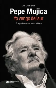 PEPE MUJICA, YO VENGO DEL SUR