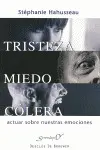 TRISTEZA, MIEDO, CÓLERA TRISTEZA, MIEDO, CÓLERA