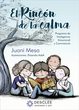 EL RINCÓN DE LA CALMA. PROGRAMA PARA LA MEJORA DE LA INTELIGENCIA EMOCIONAL Y LA CONVIVENCIA EN EDUCACIÓN PRIMARIA