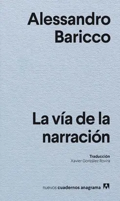 LA VÍA DE LA NARRACIÓN LA VÍA DE LA NARRACIÓN