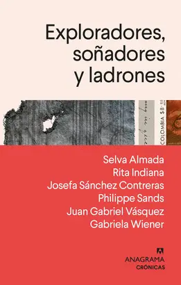 EXPLORADORES, SOÑADORES Y LADRONES EXPLORADORES, SOÑADORES Y LADRONES