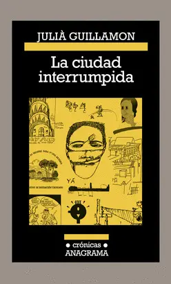 LA CIUDAD INTERRUMPIDA