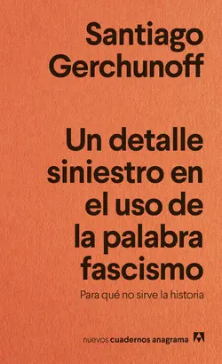 UN DETALLE SINIESTRO EN EL USO DE LA PALABRA FASCISMO UN DETALLE SINIESTRO EN EL USO DE LA PALABRA FASCISMO