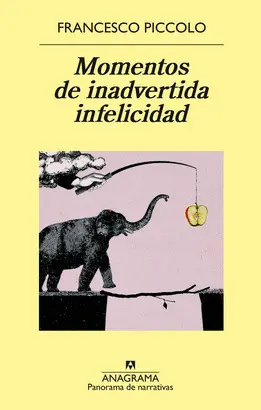 MOMENTOS DE INADVERTIDA INFELICIDAD MOMENTOS DE INADVERTIDA INFELICIDAD