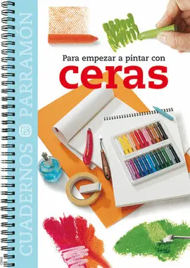 CERAS. PARA EMPEZAR A PINTAR CON