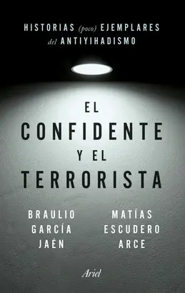 EL CONFIDENTE Y EL TERRORISTA EL CONFIDENTE Y EL TERRORISTA