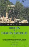 OFERTA HOTELES EN ESPACIOS NATURALES 2005 - TURISMO DE SILENCIO