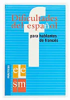 DIFICULTADES DEL ESPAÑOL PARA HABLANTES DE FRANCES