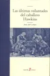 LAS £LTIMAS VOLUNTADES DEL CABALLERO HAWKINS LAS £LTIMAS VOLUNTADES DEL CABALLERO HAWKINS
