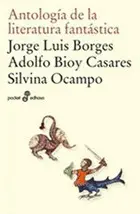 ANTOLOGIA DE LA LITERATURA FANTASTICA ANTOLOGIA DE LA LITERATURA FANTASTICA