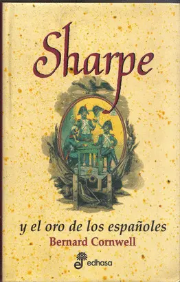 SHARPE Y EL ORO DE LOS ESPAÑOLES 2
