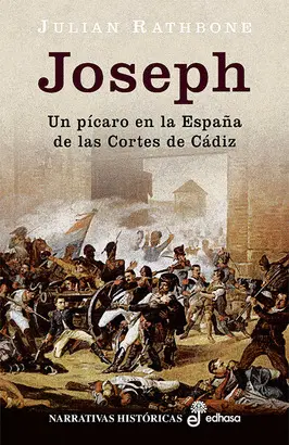 JOSEPH - UN PICARO EN LA ESPAÑA DE LAS CORTES CADIZ - NH