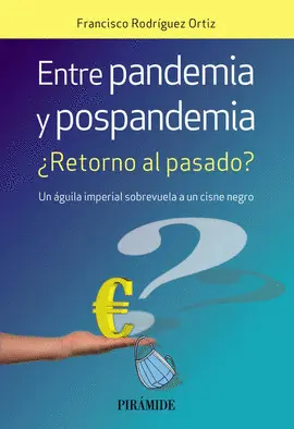 ENTRE PANDEMIA Y POSPANDEMIA ENTRE PANDEMIA Y POSPANDEMIA