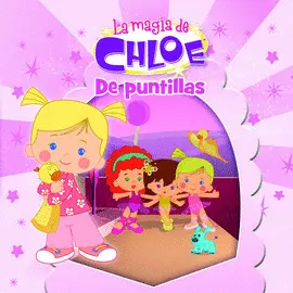DE PUNTILLAS (LA MAGIA DE CHLOE 3)