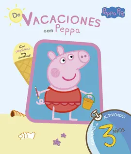 PEPPA PIG. VACACIONES 3 AÑOS PEPPA PIG. VACACIONES 3 AÑOS