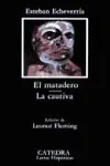 MATADERO, EL / LA CAUTIVA