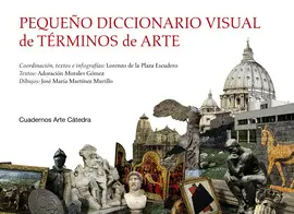 PEQUEÑO DICCIONARIO VISUAL DE TÉRMINOS DE ARTE PEQUEÑO DICCIONARIO VISUAL DE TÉRMINOS DE ARTE