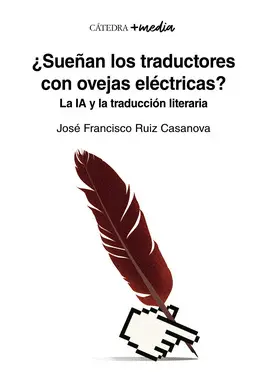 ¿SUEÑAN LOS TRADUCTORES CON OVEJAS ELÉCTRICAS? ¿SUEÑAN LOS TRADUCTORES CON OVEJAS ELÉCTRICAS?