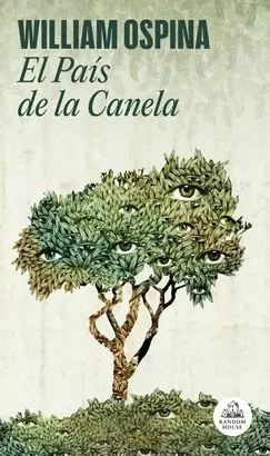 El País de la Canela (Trilogía Sobre la Conquista del Nuevo Mundo 2)