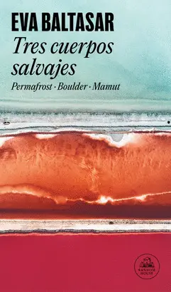 TRES CUERPOS SALVAJES TRES CUERPOS SALVAJES