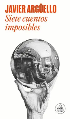 SIETE CUENTOS IMPOSIBLES SIETE CUENTOS IMPOSIBLES