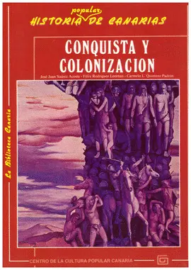 CONQUISTA Y COLONIZACION. HISTORIA POPULAR DE CANARIAS 2