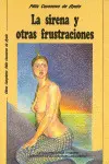 LA SIRENA Y OTRAS FRUSTRACIONES