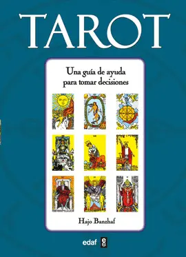 Tarot - una Guia de Ayuda para Tomar Decisiones
