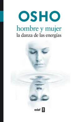 HOMBRE Y MUJER. LA DANZA DE LAS ENERGIAS