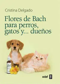 FLORES DE BACH PARA PERROS, GATOS Y...DUEÑOS