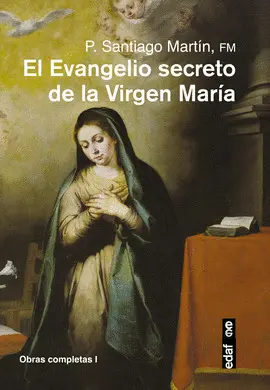 EVANGELIO SECRETO DE LA VIRGEN MARIA,EL EVANGELIO SECRETO DE LA VIRGEN MARIA,EL