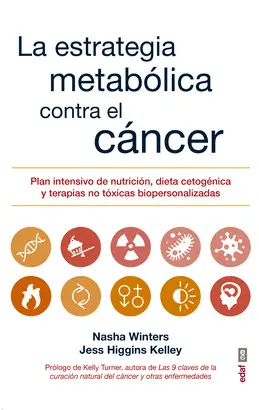 LA ESTRATEGIA METABÓLICA CONTRA EL CÁNCER LA ESTRATEGIA METABÓLICA CONTRA EL CÁNCER