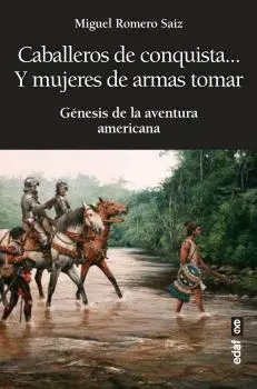 CABALLEROS DE CONQUISTA Y MUJERES DE AR