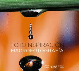 OFERTA- FOTOINSPIRACIÓN. MACROFOTOGRAFÍA