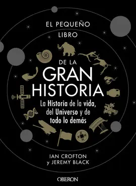 EL PEQUEÑO LIBRO DE LA GRAN HISTORIA EL PEQUEÑO LIBRO DE LA GRAN HISTORIA