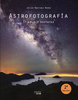 ASTROFOTOGRAFIA. EL PAISAJE NOCTURNO