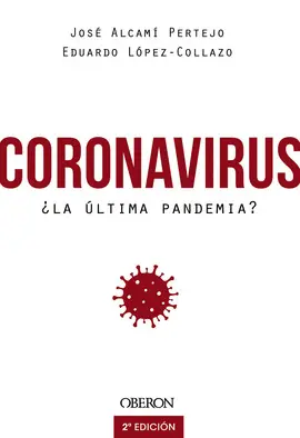 CORONAVIRUS, ¿LA ÚLTIMA PANDEMIA CORONAVIRUS, ¿LA ÚLTIMA PANDEMIA