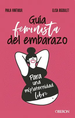 GUÍA FEMINISTA DEL EMBARAZO GUÍA FEMINISTA DEL EMBARAZO