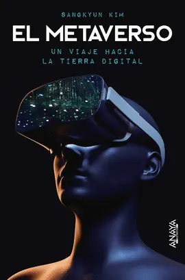 EL METAVERSO. UN VIAJE HACIA LA TIERRA DIGITAL EL METAVERSO. UN VIAJE HACIA LA TIERRA DIGITAL